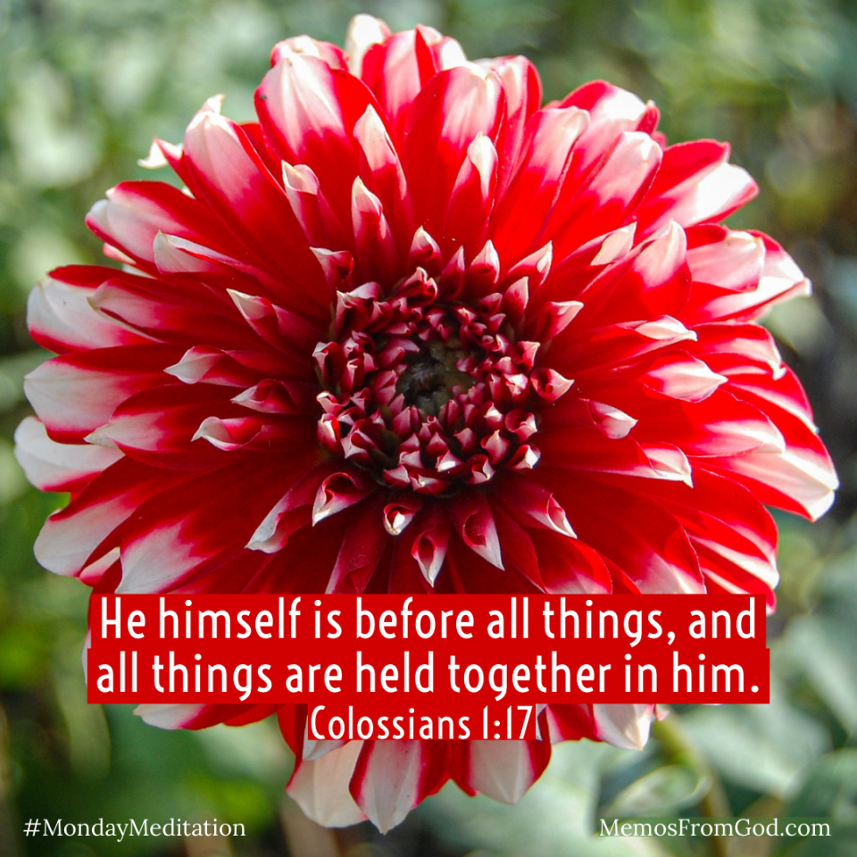 He Holds Us Together Memos from God